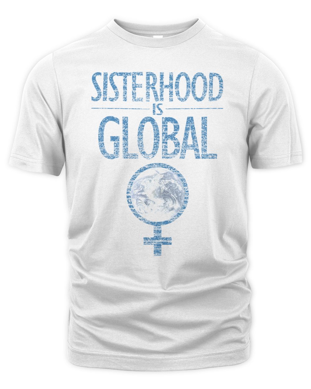 Sisterhood Is Global Shirt