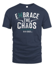 Embrace the Chaos Shirt