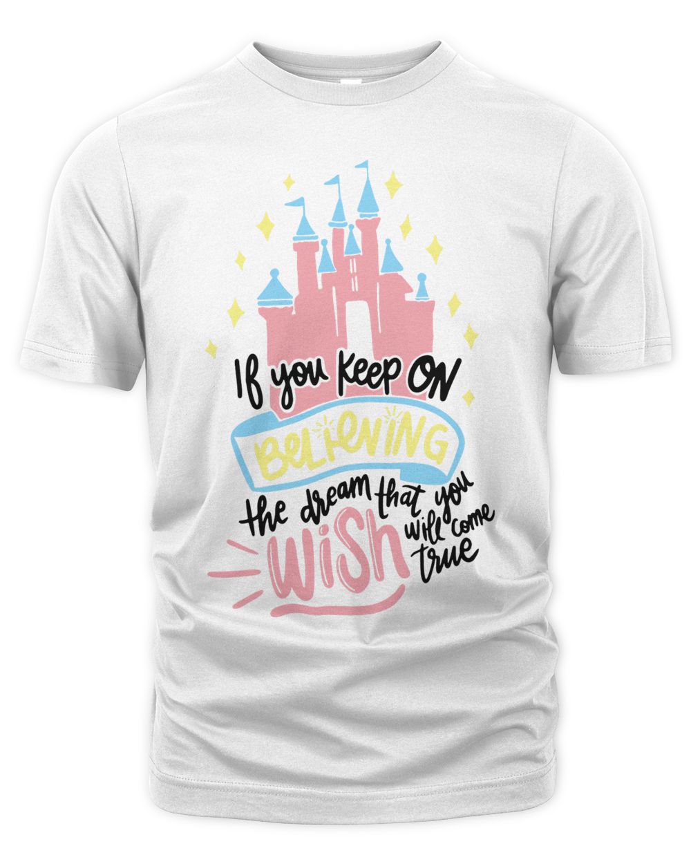 Friday Apparel Keep Believing Cinderella Castle Shirt