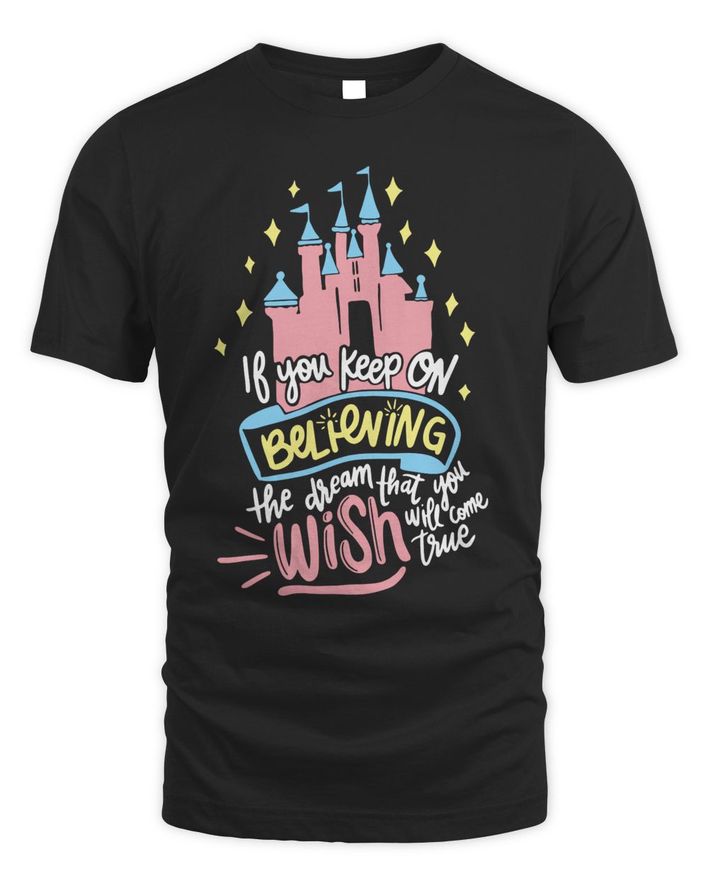 Friday Apparel Keep Believing Cinderella Castle Shirt