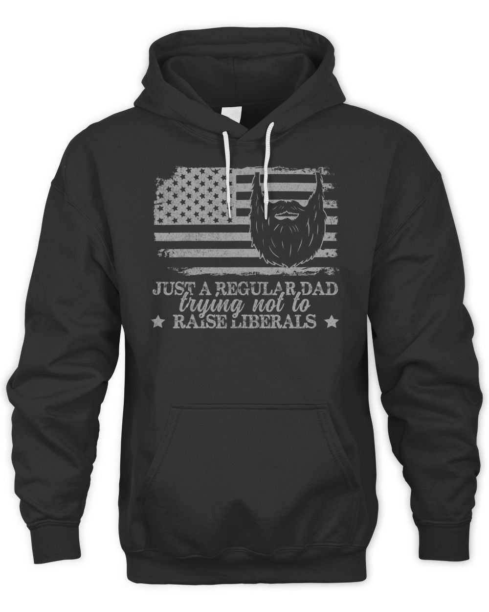 Just A Regular Dad Trying Not To Raise Liberals Funny Dad Shirt