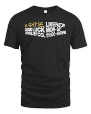 Live Fast Die Young Clothing Good Luck Shirt