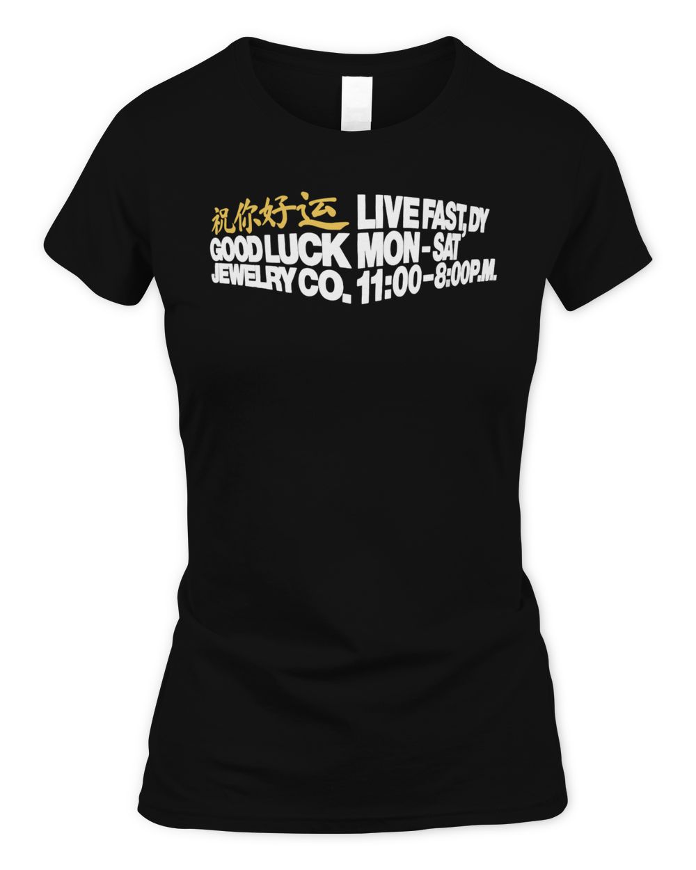 Live Fast Die Young Clothing Good Luck Shirt