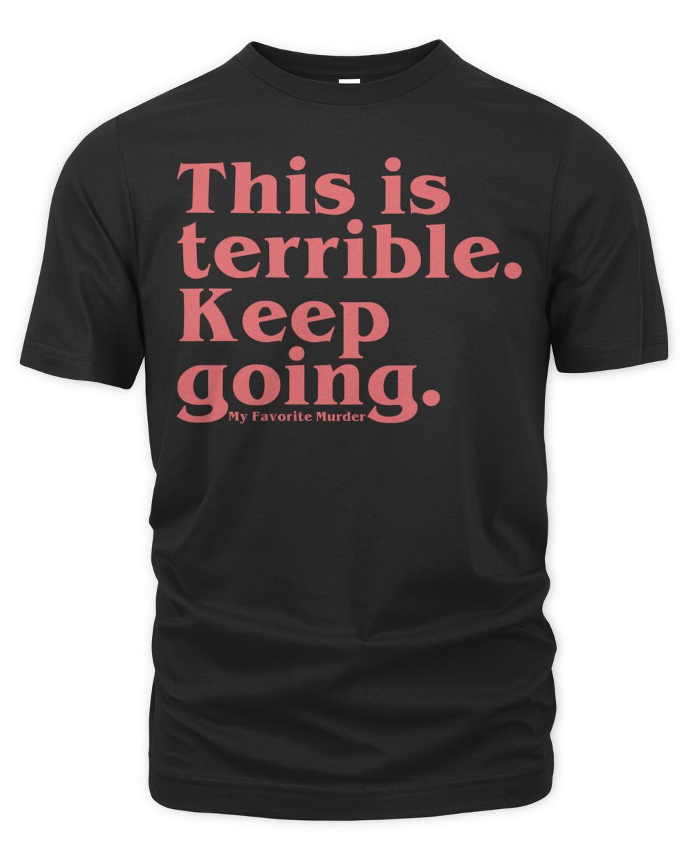 Mfm Merch Keep Going Shirt