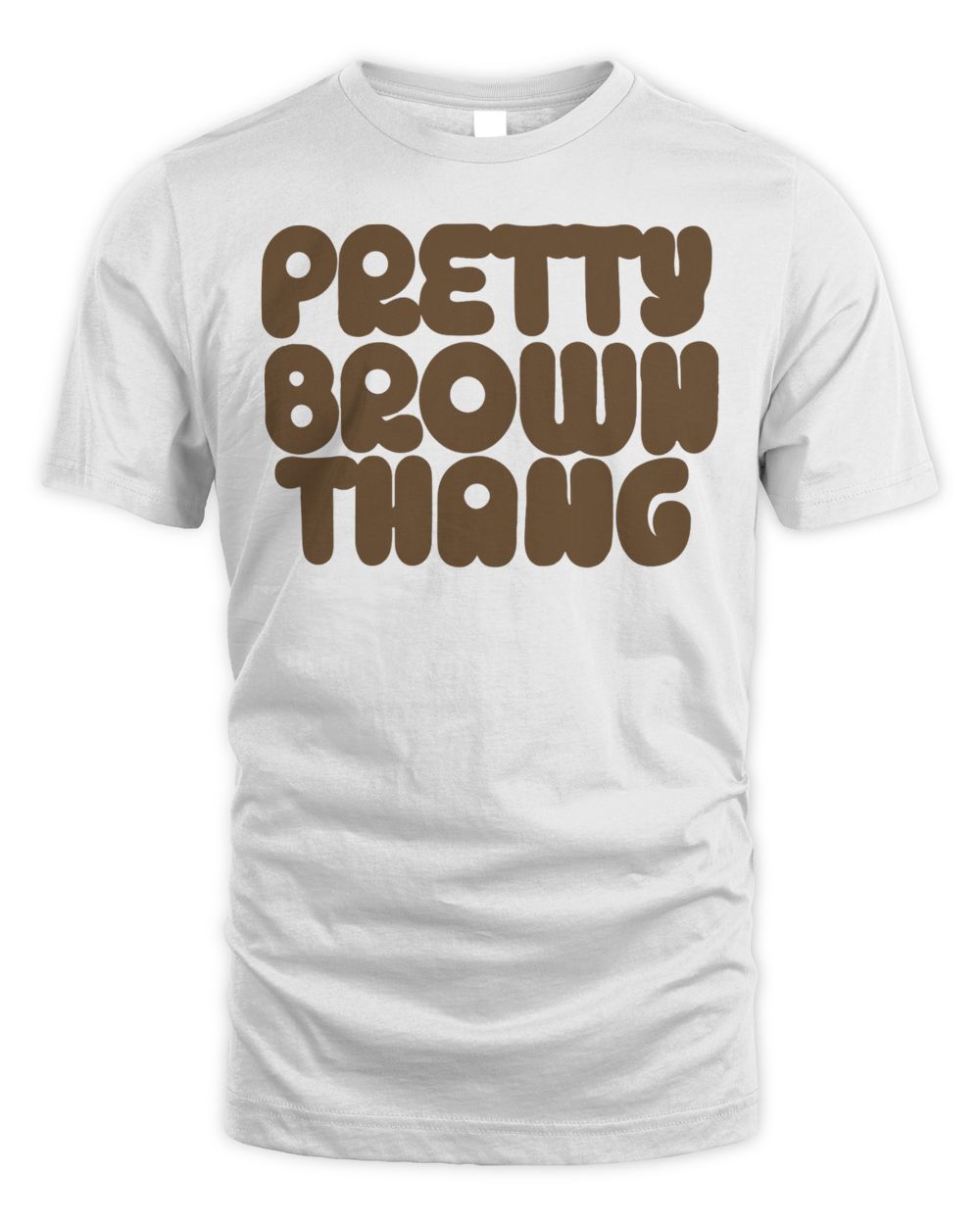 My Pride Apparel Pretty Brown Thang Shirt