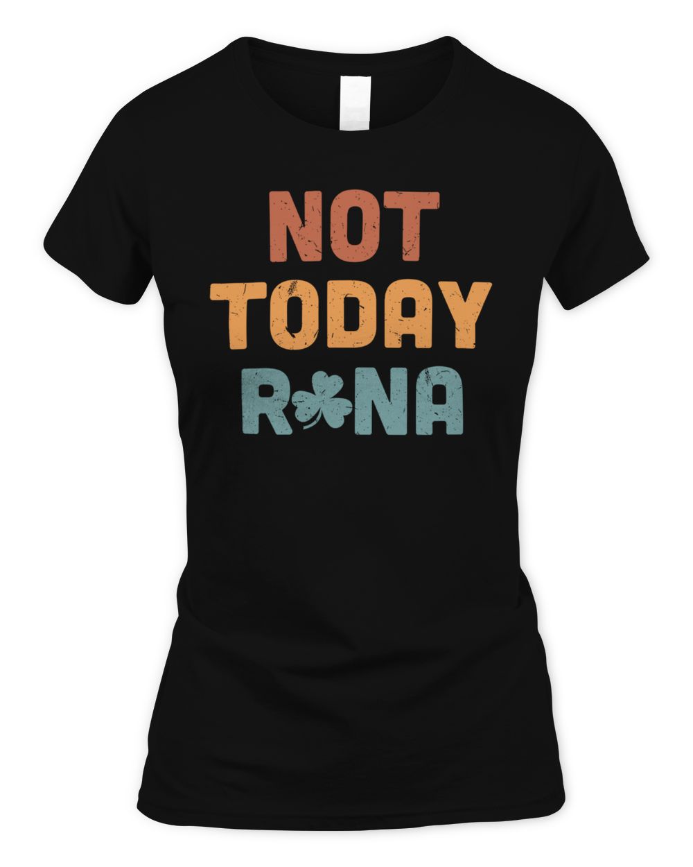 Not Today Rona Shirt