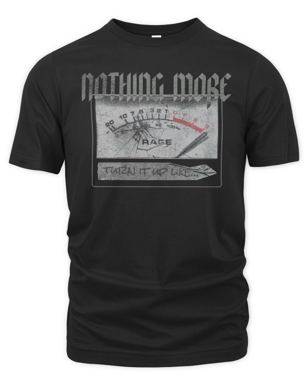 Nothing More Merch Turn It Up Like Rage Shirt