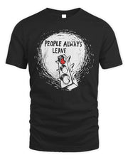 One Tree Hill Merchandise People Always Leave Shirt