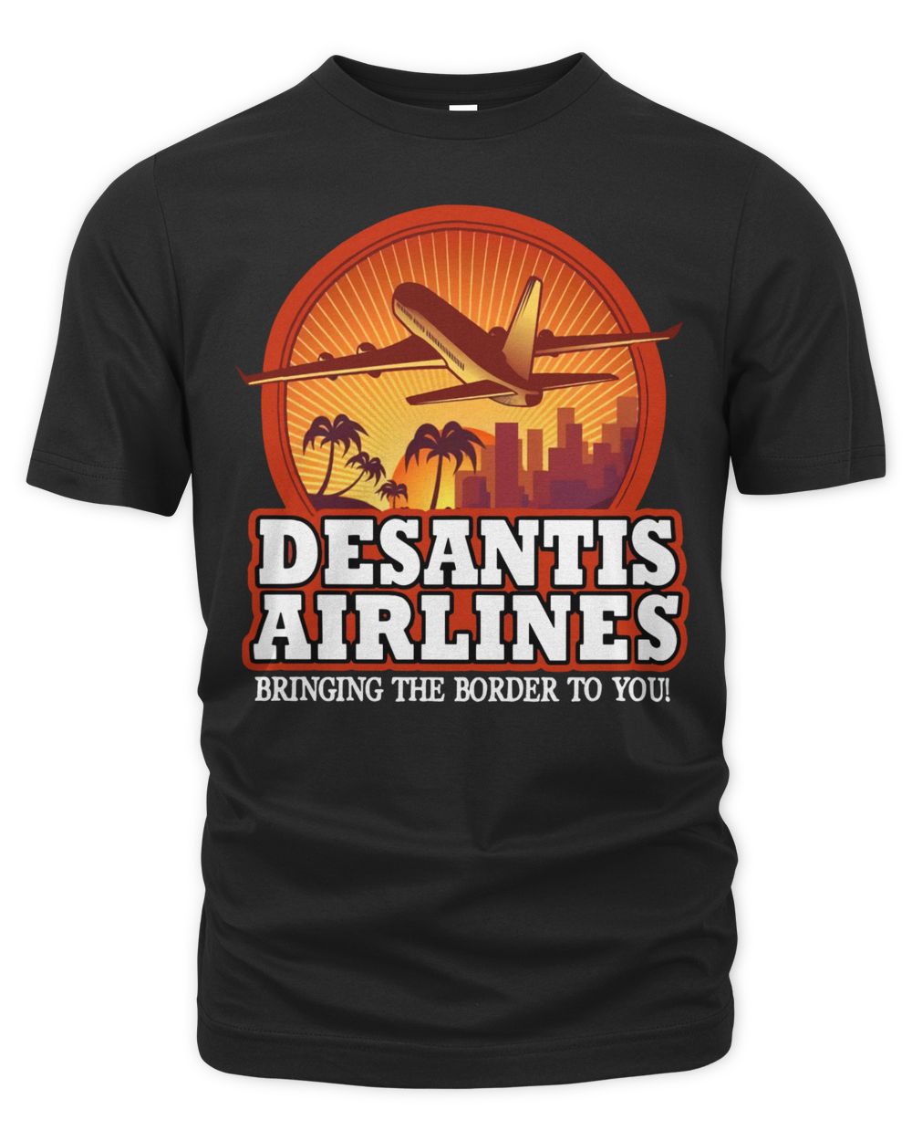 Screaming Freedom Apparel Desantis Airlines Bringing the Border to You Shirt