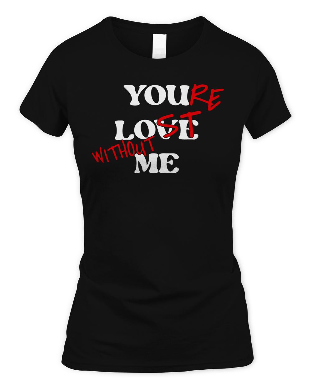 Sopula Clothing You're Lost Without Me Shirt
