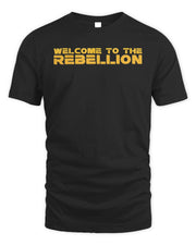 Welcome To The Rebellion Shirt