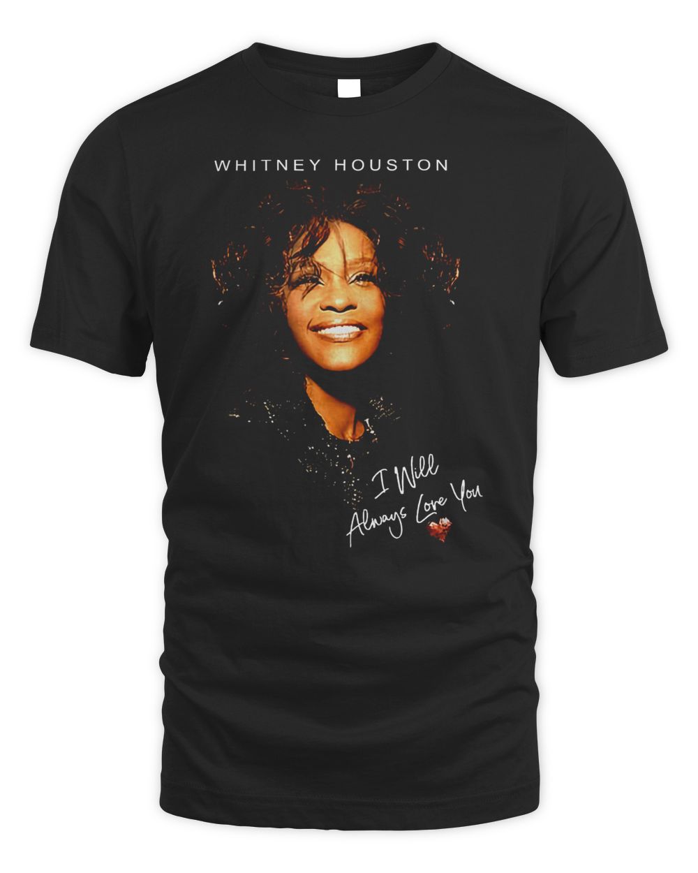 Whitney Houston Merch I Will Always Love You Shirt